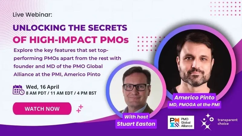 Webinar - Unlocking the secrets of high-impact PMOs, with Americo Pinto