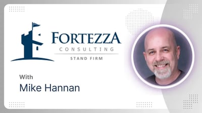 Fortezza Consulting with Mike Hannan