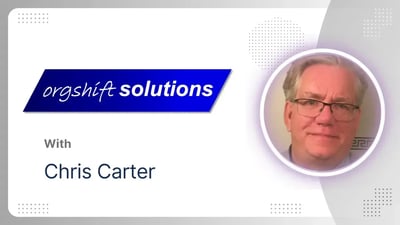 Orgshift Solutions with Chris Carter