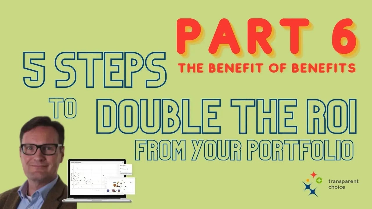 5 steps to double project portfolio ROI, Part 6 – The Benefit of Benefits, focusing on benefits realization