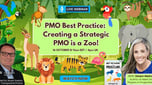 Creating a Strategic PMO is a Zoo!