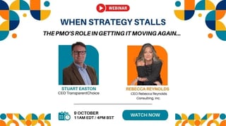 Webinar: When Strategy Stalls – The PMO’s Role in Getting It Moving Again — Rebecca Reynolds