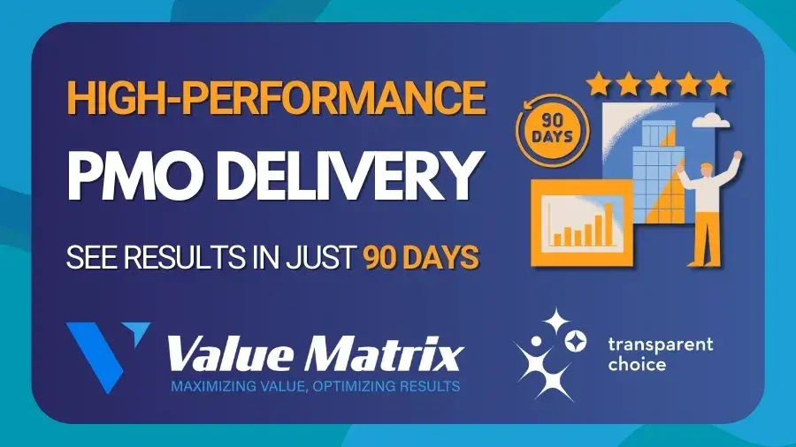 High-Performing PMO in 90 Days with Value Matrix
